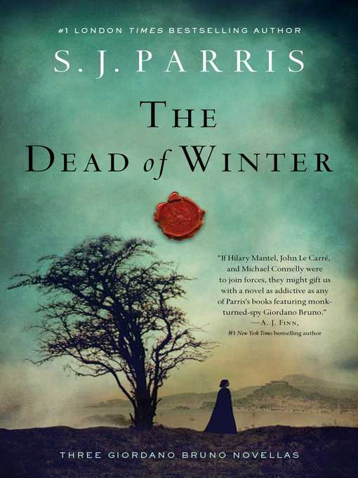 Title details for The Dead of Winter by S. J. Parris - Available